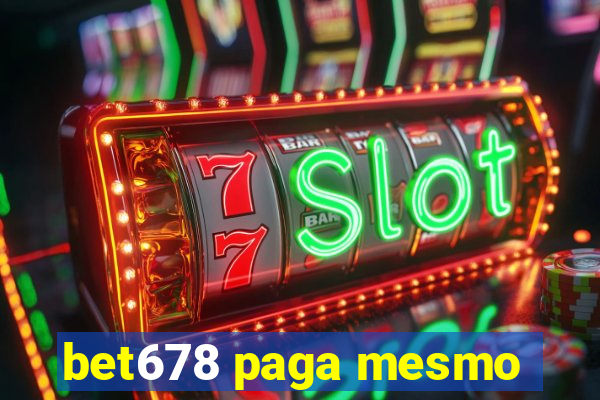 bet678 paga mesmo